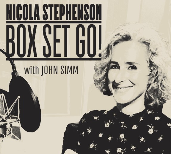 Episode 55 - Box-Set-Go! - Nicola Stephenson &amp; John Simm - Love Talkin'