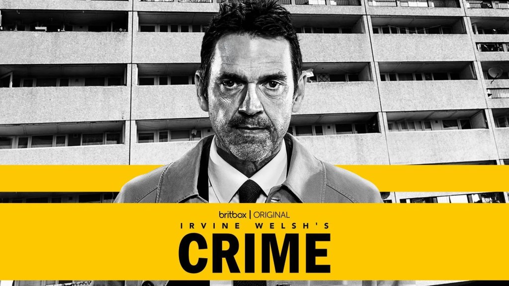 Britbox Original Irvine Welsh's Crime streaming November 18th